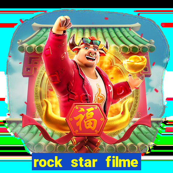 rock star filme completo dublado online